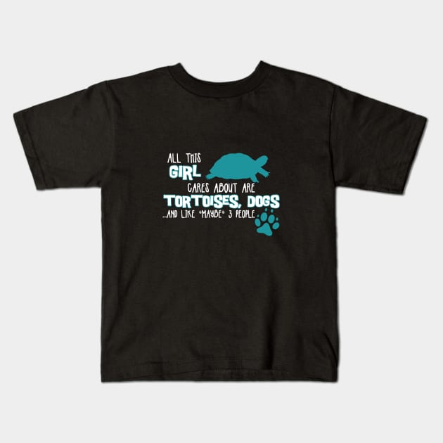 All this GIRL cares about are TORTOISES, DOGS... and like *maybe* 3 people Kids T-Shirt by The Lemon Stationery & Gift Co